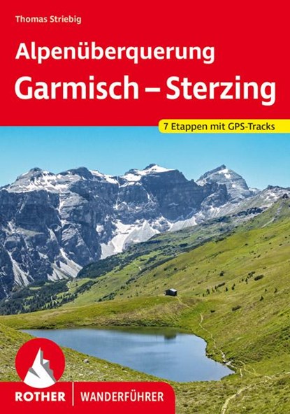Alpenüberquerung Garmisch - Sterzing, Thomas Striebig - Paperback - 9783763346066