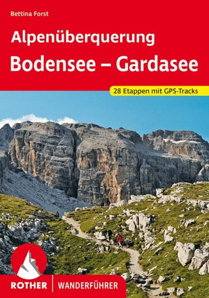 Alpenüberquerung Bodensee - Gardasee, Bettina Forst - Paperback - 9783763346080