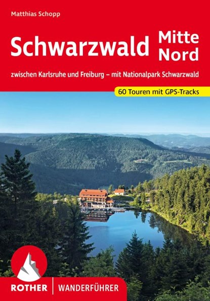 Schwarzwald Mitte - Nord, Matthias Schopp - Paperback - 9783763346318