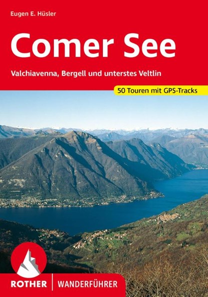 Comer See (wf) 50T Valchiavenna, Bergell & Veltlin, niet bekend - Overig - 9783763346516