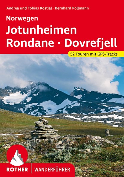 Norwegen Jotunheimen - Rondane - Dovrefjell, Bernhard Pollmann ;  Andrea Kostial ;  Tobias Kostial - Paperback - 9783763346745