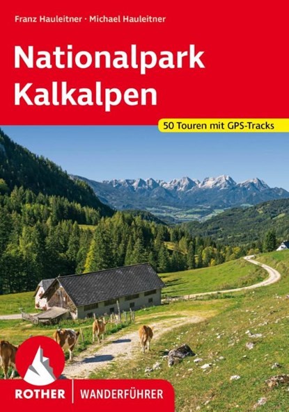 Nationalpark Kalkalpen, Michael Hauleitner ; Franz Hauleitner - Paperback - 9783763347285