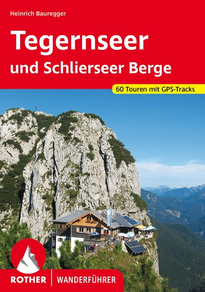 Tegernseer und Schlierseer Berge, Heinrich Bauregger - Paperback - 9783763347360