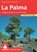 La Palma: Rother Walking Guide, Klaus Wolfsperger ; Annette Wolfsperger - Paperback - 9783763348084