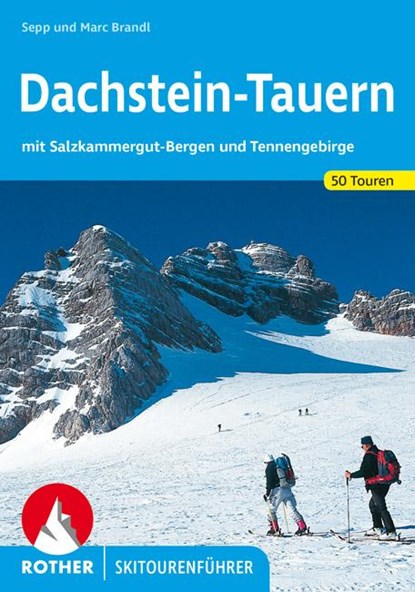 Dachstein-Tauern, Sepp Brandl ; Marc Brandl - Paperback - 9783763359141