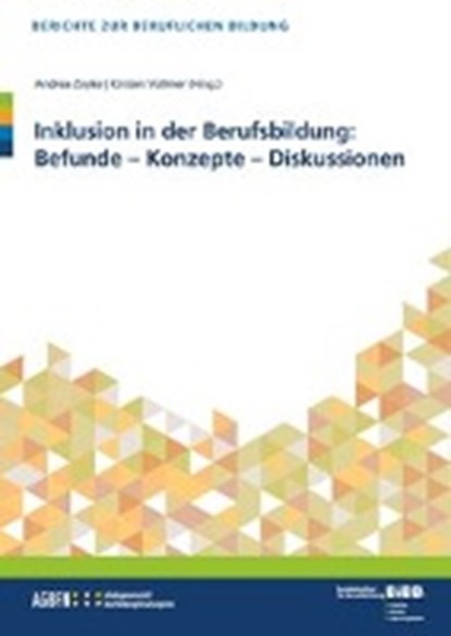 Inklusion in der Berufsbildung: Befunde - Konzepte - Diskussionen, ZOYKE,  Andrea ; Vollmer, Kirsten - Paperback - 9783763911820