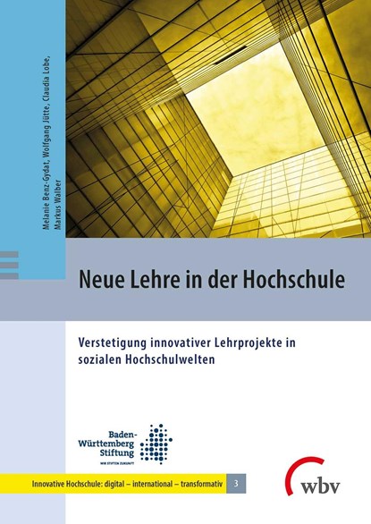 Neue Lehre in der Hochschule, Melanie Benz-Gydat ;  Wolfgang Jütte ;  Claudia Lobe ;  Markus Walber - Paperback - 9783763967643