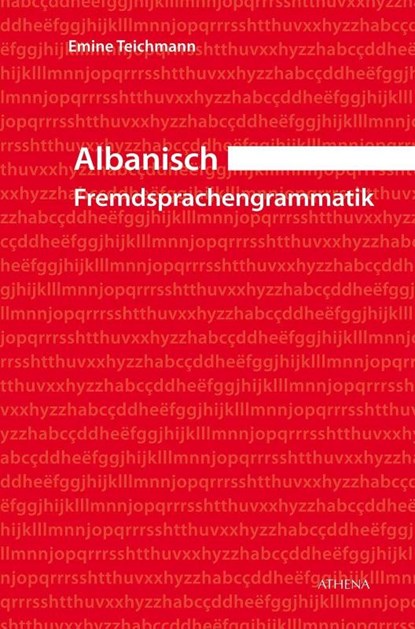 Albanisch - Fremdsprachengrammatik, Emine Teichmann - Paperback - 9783763968244