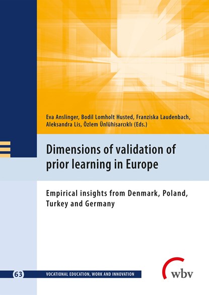 Dimensions of validation of prior learning in Europe, Eva Anslinger ;  Bodil Lomholt Husted ;  Franziska Laudenbach ;  Aleksandra Lis ;  Özlem Ünlühisarcikli - Paperback - 9783763970582
