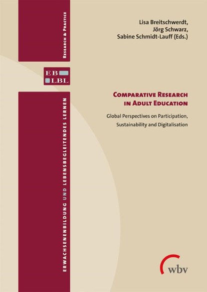 Comparative Research in Adult Education, Lisa Breitschwerdt ; Jörg Schwarz ; Sabine Schmidt-Lauff - Paperback - 9783763971329