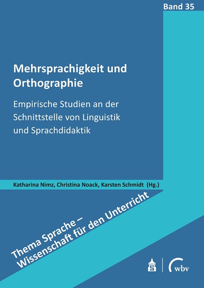 Mehrsprachigkeit und Orthographie, Katharina Nimz ;  Christina Noack ;  Karsten Schmidt - Paperback - 9783763973637