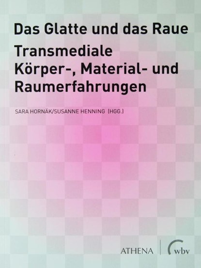 Das Glatte und das Raue, Sara Hornäk ; Susanne Henning - Paperback - 9783763973859