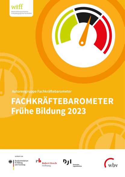 Fachkräftebarometer Frühe Bildung 2023, Kirsten Fuchs-Rechlin ; Thomas Rauschenbach ; Karin Beher ; Katja Tillmann - Paperback - 9783763976270