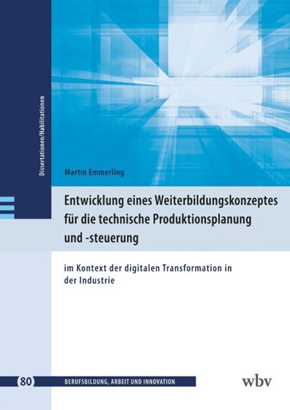 Entwicklung eines Weiterbildungskonzeptes für die technische Produktionsplanung und -steuerung, Martin Emmerling - Paperback - 9783763976393