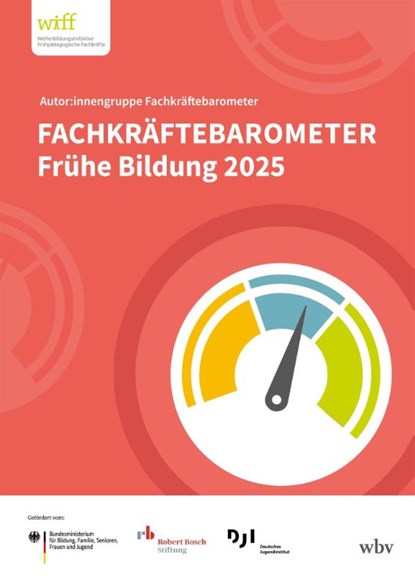 Fachkräftebarometer Frühe Bildung 2025, Thomas Rauschenbach ; Kirsten Hanssen ; Kirsten Fuchs-Rechlin ; Katja Tillmann - Paperback - 9783763978632