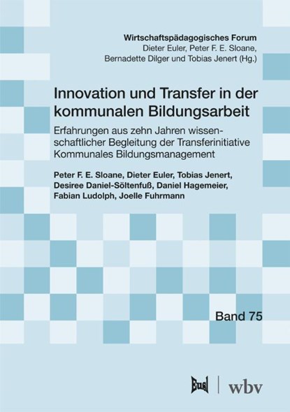Innovation und Transfer in der kommunalen Bildungsarbeit, Peter F. E. Sloane ; Dieter Euler ; Tobias Jenert ; Desiree Daniel-Söltenfuß - Paperback - 9783763978649