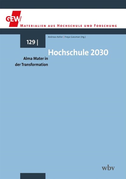 Hochschule 2030, Andreas Keller ; Freya Gassmann - Paperback - 9783763978724