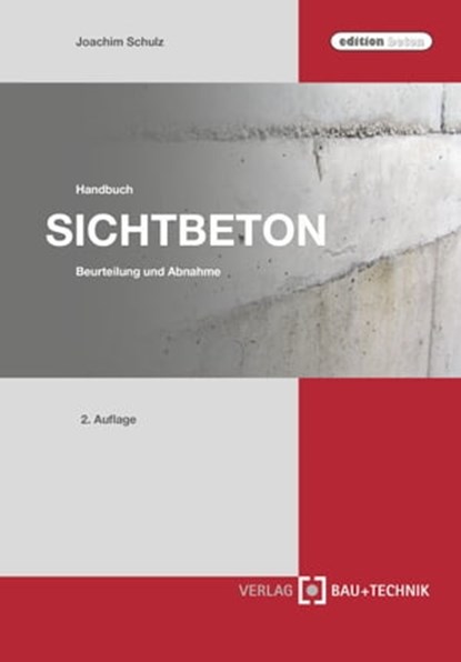 Handbuch Sichtbeton, Joachim Schulz - Ebook - 9783764007324