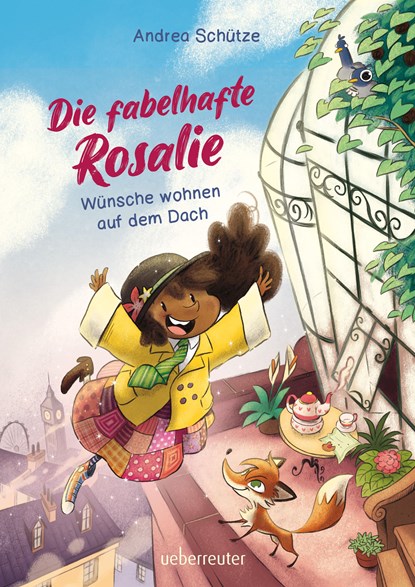 Die fabelhafte Rosalie - Wünsche wohnen auf dem Dach, Andrea Schütze - Gebonden - 9783764151805