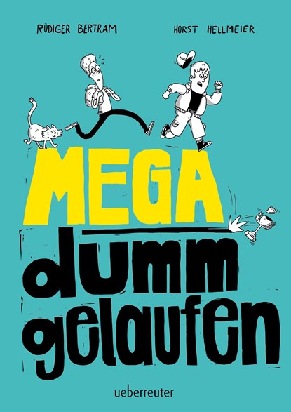 Mega dumm gelaufen, Rüdiger Bertram - Gebonden - 9783764151935