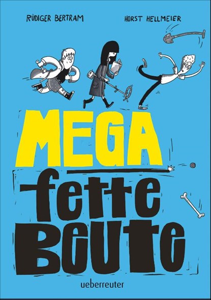 Mega fette Beute, Rüdiger Bertram - Gebonden - 9783764152215