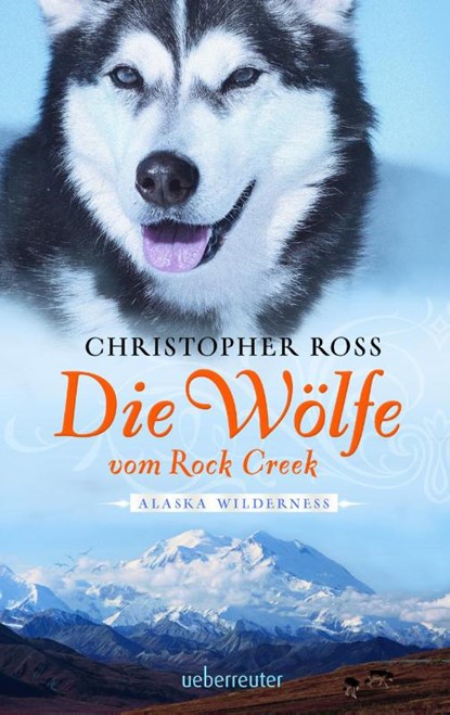 Die Wölfe vom Rock Creek, Christopher Ross - Gebonden - 9783764170035