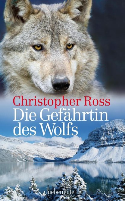 Die Gefährtin des Wolfes NA, Christopher Ross - Gebonden - 9783764170448