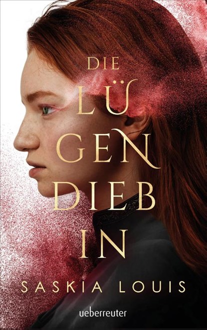 Die Lügendiebin - Spannungsgeladene Fantasy mit opulenter Ausstattung: Hardcover mit Schutzumschlag, Metallic-Folienveredelung und Lesebändchen!, Saskia Louis - Gebonden - 9783764171285