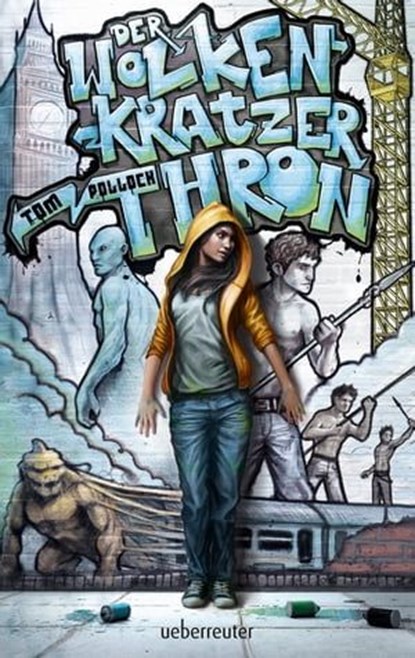 Der Wolkenkratzerthron, Tom Pollock - Ebook - 9783764190163