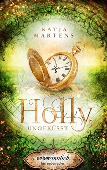 Holly, ungeküsst, Katja Martens - Ebook - 9783764190811