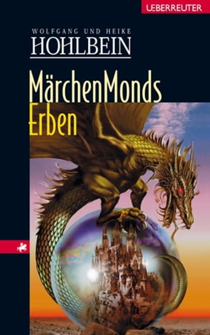 Märchenmonds Erben, Wolfgang Hohlbein ; Heike Hohlbein - Ebook - 9783764190965