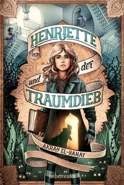 Henriette und der Traumdieb, Akram El-Bahay - Ebook - 9783764191566