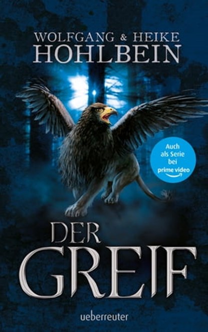 Der Greif, Wolfgang Hohlbein ; Heike Hohlbein - Ebook - 9783764191696