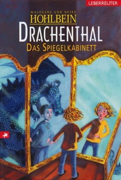 Drachenthal - Das Spiegelkabinett (Bd. 4), Wolfgang Hohlbein ; Heike Hohlbein - Ebook - 9783764191818