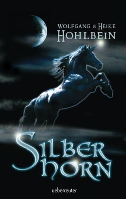 Silberhorn, Wolfgang Hohlbein ; Heike Hohlbein - Ebook - 9783764191863