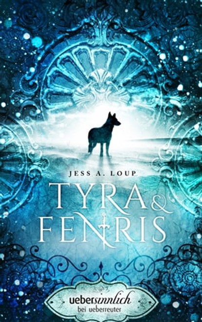 Tyra & Fenris, Jess A. Loup - Ebook - 9783764191870