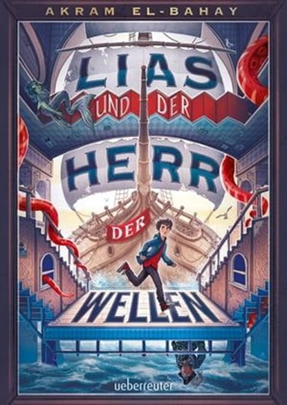 Lias und der Herr der Wellen, Akram El-Bahay - Ebook - 9783764192815