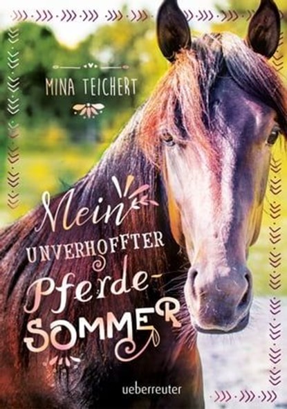 Mein unverhoffter Pferdesommer, Mina Teichert - Ebook - 9783764192914