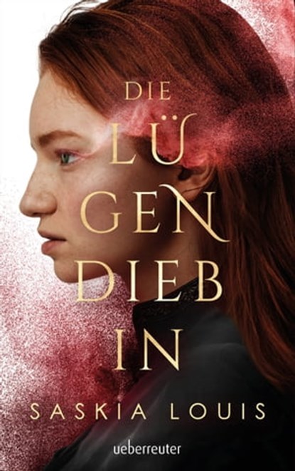 Die Lügendiebin, Saskia Louis - Ebook - 9783764193034
