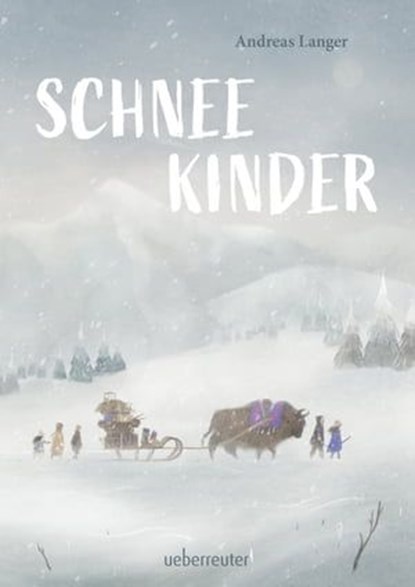 Schneekinder, Andreas Langer - Ebook - 9783764193409