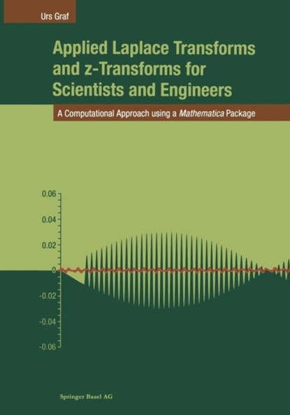 Applied Laplace Transforms and z-Transforms for Scientists and Engineers, Urs Graf - Gebonden - 9783764324278