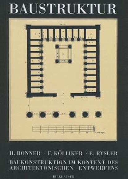 Baustruktur, Heinz Ronner ; Fredi Koelliker ; Emil Rysler - Paperback - 9783764329716