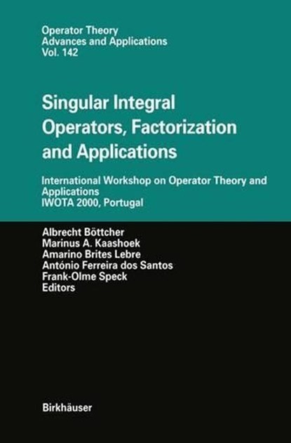 Singular Integral Operators, Factorization and Applications, niet bekend - Gebonden - 9783764369477