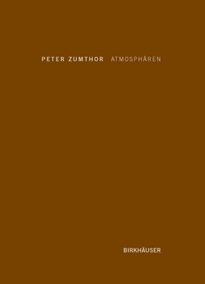 Atmosphären, Peter Zumthor - Gebonden - 9783764374945
