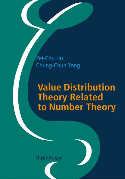 Value Distribution Theory Related to Number Theory, Chung-Chun Yang ;  Pei-Chu Hu - Gebonden - 9783764375683