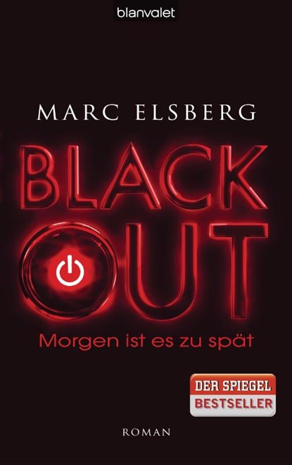 BLACKOUT - Morgen ist es zu spät, Marc Elsberg - Gebonden - 9783764504458