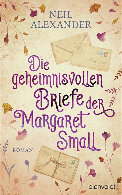 Die geheimnisvollen Briefe der Margaret Small, Neil Alexander - Gebonden - 9783764507954