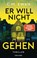 Er will nicht gehen, C. M. Ewan - Paperback - 9783764508814