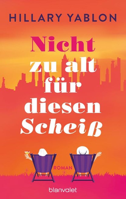 Nicht zu alt für diesen Scheiß, Hillary Yablon - Paperback - 9783764508845