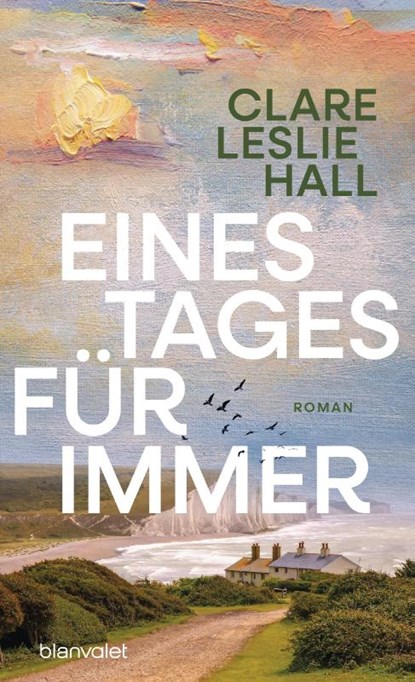 Eines Tages für immer, Clare Leslie Hall - Paperback - 9783764510114